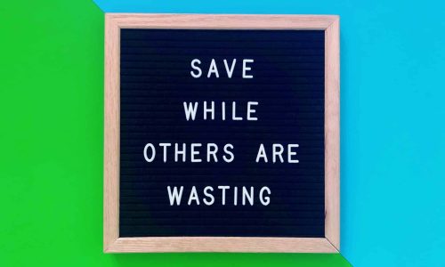 Save while others are wasting. Quote. Quotes.